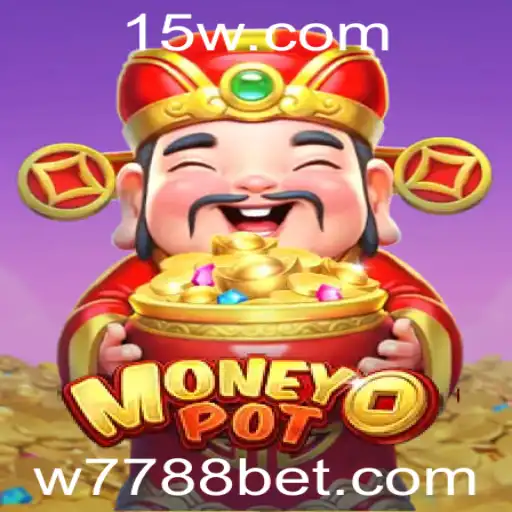 Descubra o Excitante Jogo MoneyPot com 7788bet